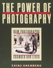 Power Of Photography How Photographs Changed Our Lives