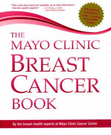The Mayo Clinic Breast Cancer Book by Various
