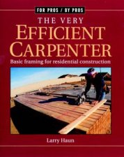 Very Efficient Carpenter Basic Framing for Residential ConstructionFPBP