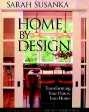 Home By Design Transforming Your House Into Home