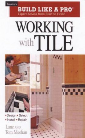 Build Like A Pro: Working With Tile by Tom Meehan