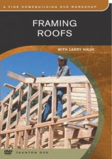 Framing Roofs with Larry Haun