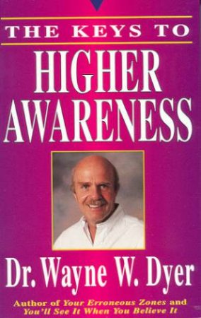 The Keys To Higher  Awareness - Cassette by Dr Wayne W Dyer