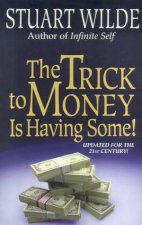 The Trick To Money Is Having Some