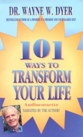 101 Ways To Transform Your Life - Cassette by Wayne Dyer