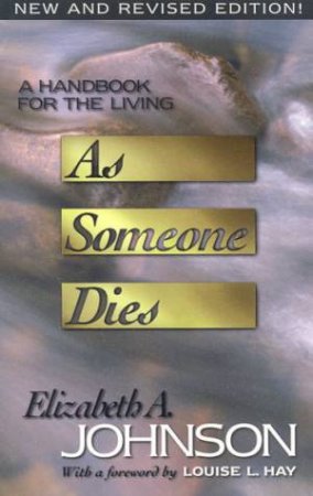 As Someone Dies by Elizabeth A Johnson