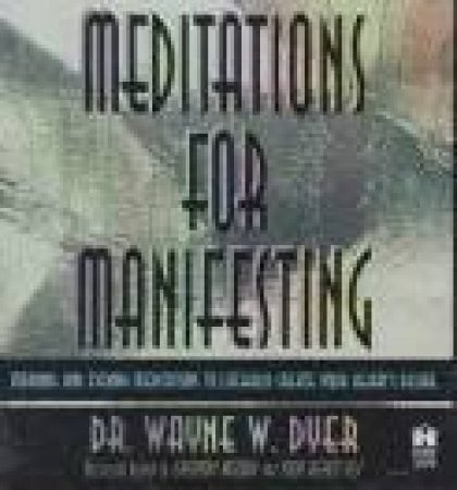 Meditations For Manifesting - CD by Wayne Dyer
