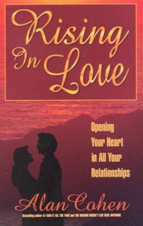 Rising In Love by Alan Cohen