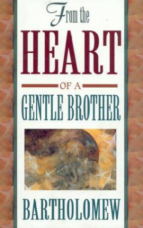 From The Heart Of A Gentle Brother by Mary Margaret Moore