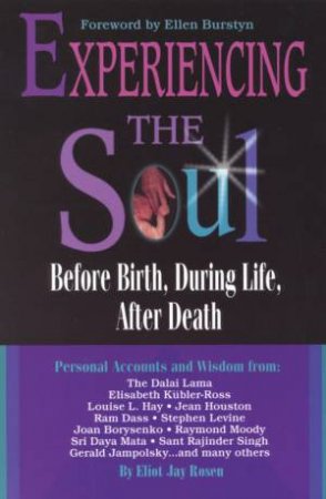Experiencing The Soul by Eliot Jay Rosen
