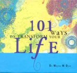 101 Ways To Transform Your Life