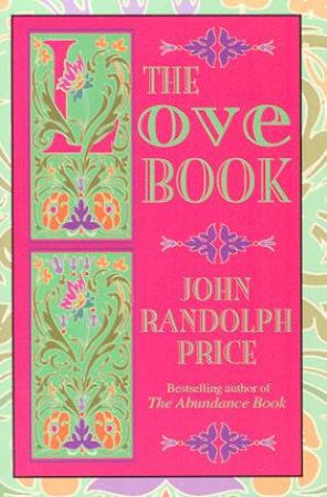 The Love Book by John Randolph Price