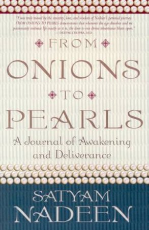 From Onions To Pearls by Satyam Nadeen