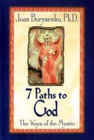 7 Paths To God by Joan Borysenko