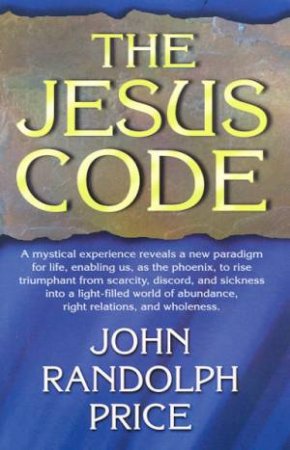 The Jesus Code by John Randolph Price