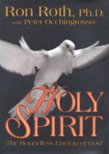 Holy Spirit The Boundless Energy Of God