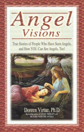 Angel Visions by Doreen Virtue