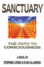 Sanctuary The Path To Consciousness