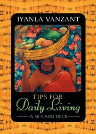 Tips For Daily Living - Cards by Iyanla Vanzant