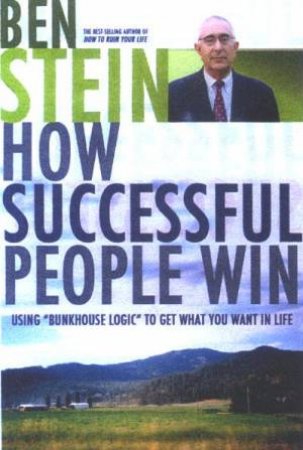 How Successful People Win by Stein Ben