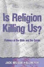 Is Religion Killing Us Violence In The Bible And The Quran