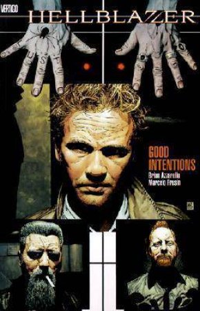 Hellblazer: Good Intentions by Brian Azzerello & Marcelo Frusin