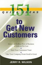 151 Quick Ideas To Get New Customers