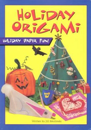 Holiday Origami by Jill Smolinski