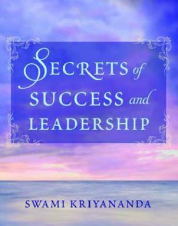 Secrets Of Success And Leadership