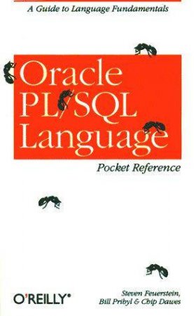 Oracle PL/SQL Language Pocket Reference by Steven Feuerstein & Bill Pribyl & Chip Dawes