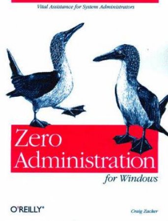 Zero Administration For Windows by Craig Zacker