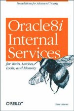 Oracle8i Internal Servies For Waits Latches Locks  Memory