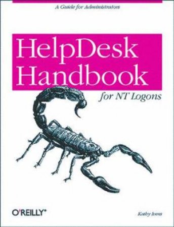 Helpdesk Handbook For NT Logons by Kathy Ivens