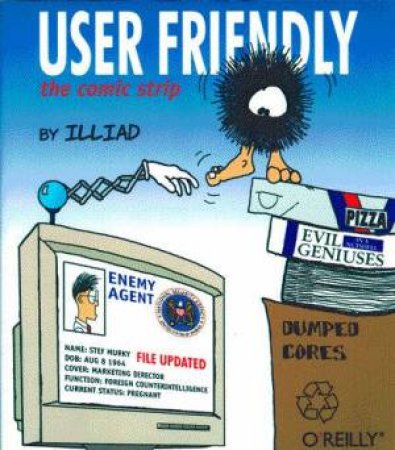 User Friendly: The Comic Strip by Illiad
