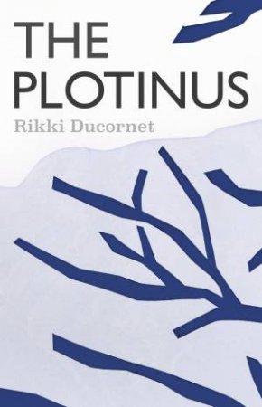 The Plotinus by Rikki Ducornet