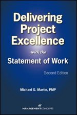Delivery Project Excellence With The Statement Of Work 2nd Ed