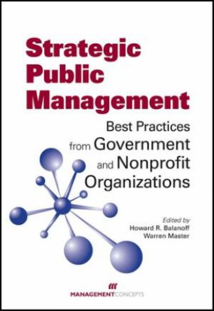 Strategic Public Management by Howard R. et al Balanoff