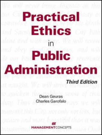 Practical Ethics in Public Administration 3/e by Dean Deuras