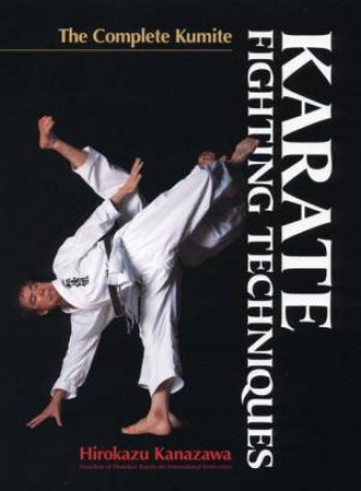 Karate Fighting Techniques by Hirokazu Kanazawa