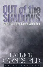 Out Of The Shadowsunderstanding Sexual Addiction