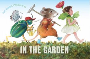 In The Garden by Kate Riggs & Monique Felix
