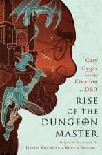 Rise Of The Dungeon Master Illustrated Edition