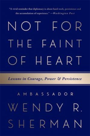 Not For The Faint Of Heart by Wendy R. Sherman