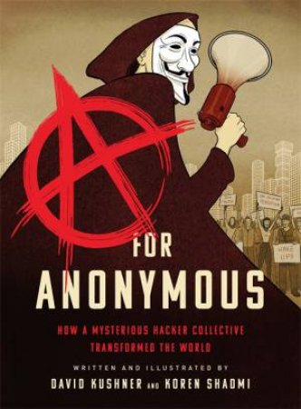 A For Anonymous by David Kushner & Koren Shadmi