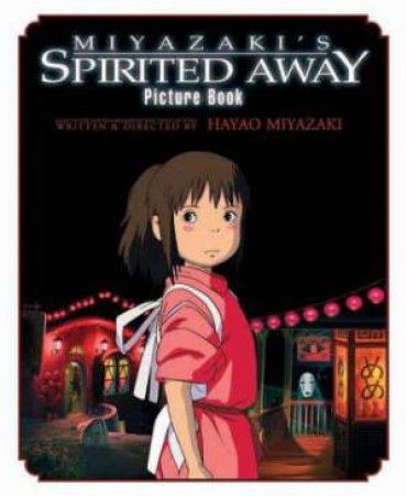 Miyazaki's Spirited Away Picture Book by Hayao Miyazaki