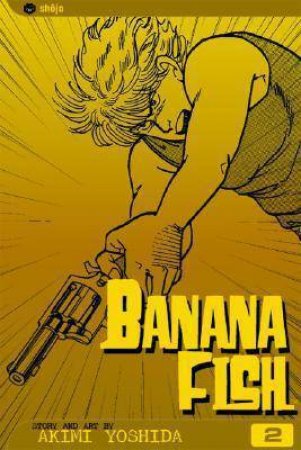 Banana Fish, Vol. 2 by Akimi Yoshida