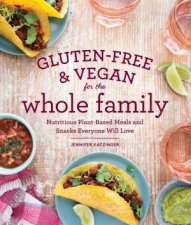 GlutenFree and Vegan For The Whole Family