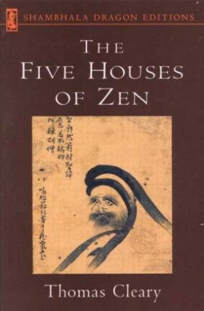 The Five Houses Of Zen by Thomas Cleary
