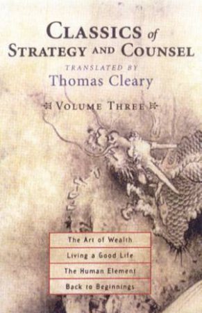 Classics Of Strategy And Counsel Volume 3 by Thomas Cleary