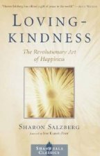 Loving Kindness The Revolutionary Art Of Happiness